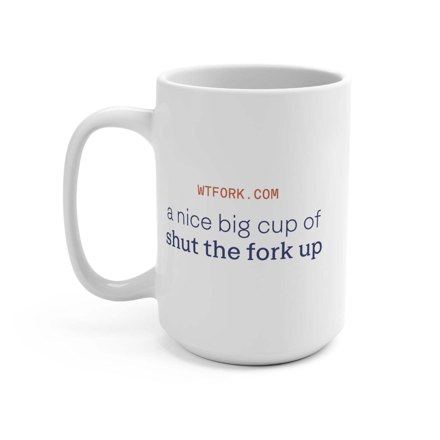 Shut the Fork Up Mug - Orange Logo